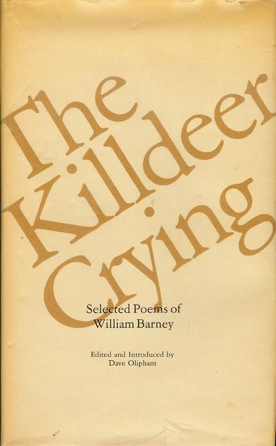 The Killdeer Crying: Selected Poems of WIlliam Barney