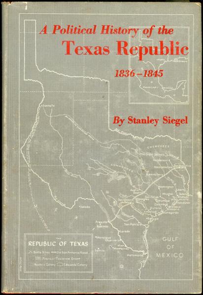 A Political History of the Texas Republic, 1836-1845