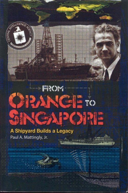 From Orange To Singapore: A Shipyard Builds a Legacy