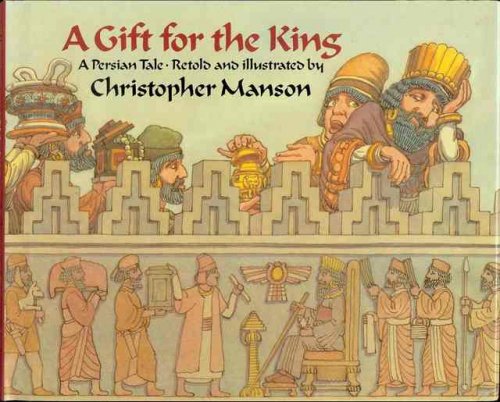 A Gift for the King: A Persian Tale