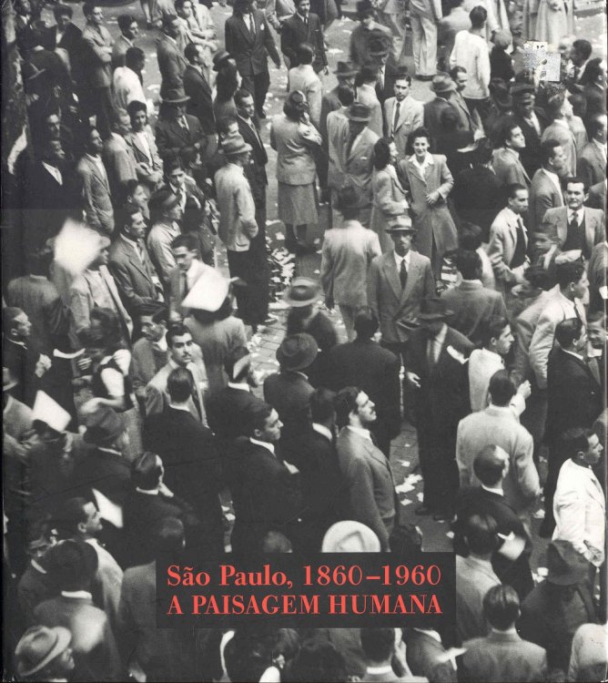 So Paulo, 1860-1960: A PAISAGEM HUMANA