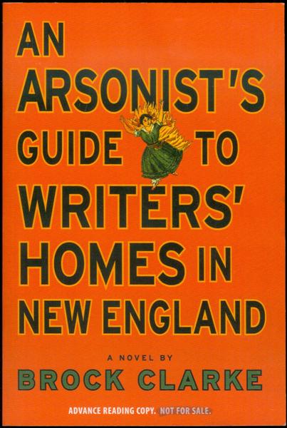 An Arsonist's Guide to Writers' Homes in New England