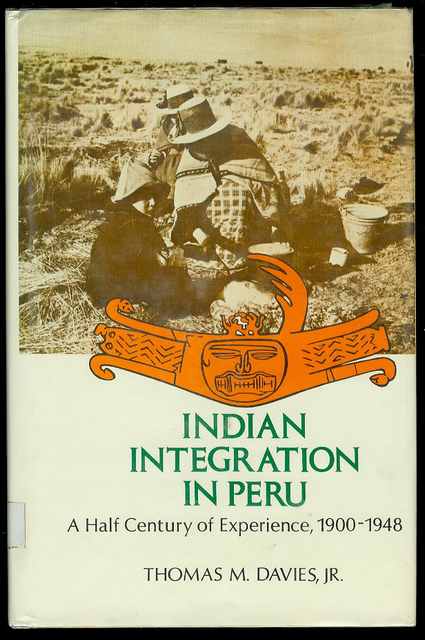 Indian Integration in Peru: A Half Century of Experience, 1900-1948