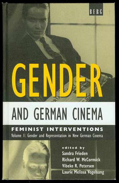 Gender and German Cinema: Feminist Interventions (Volume I: Gender and Representation in New German Cinema)