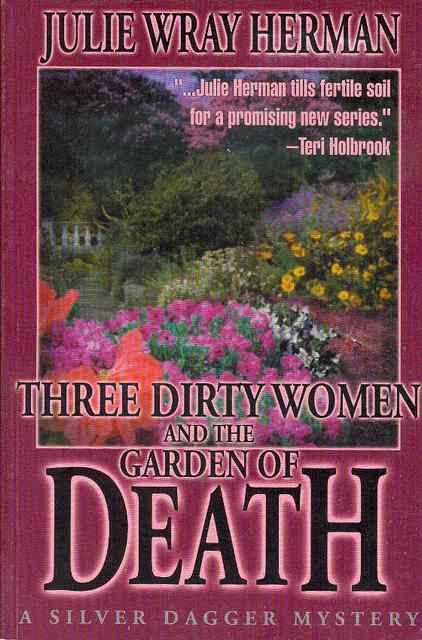 Three Dirty Women and the Garden of Death