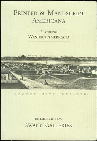 Printed & Manuscript Americana: Featuring Western Americana (Public Auction Sale 1843, December 2 & 3, 1999)