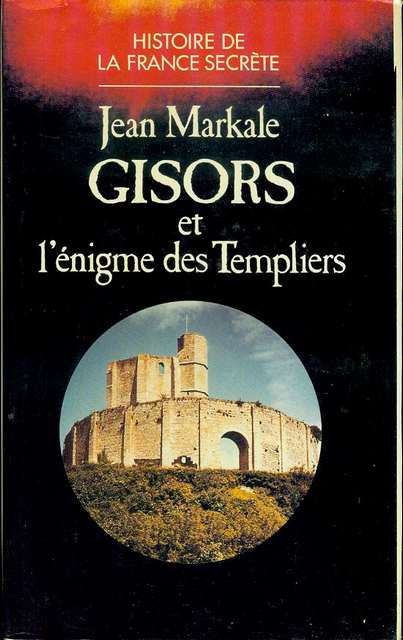 Gisors: Et L'enigme Des Templiers
