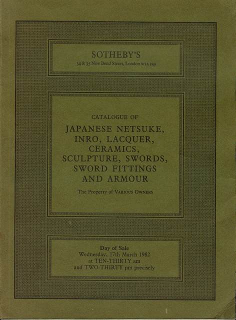 Catalogue of Japanese Netsuke, Inro, Lacquer, Ceramics, Sculpture, Swords, Sword Fittings and Armour (Wednesday, 17th March 1982)