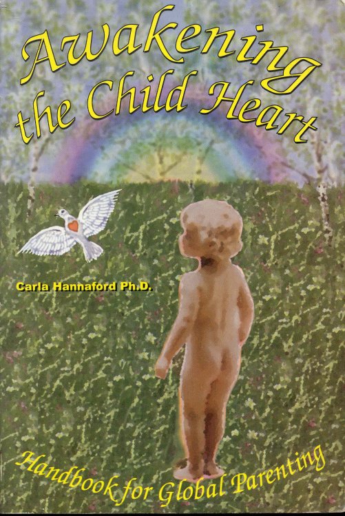 Awakening the Child Heart: Handbook for the Global Parenting