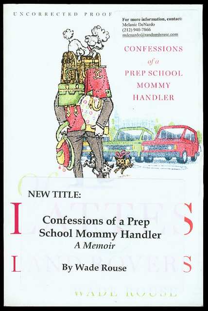 Confessions of a Prep School Mommy Handler: A Memoir
