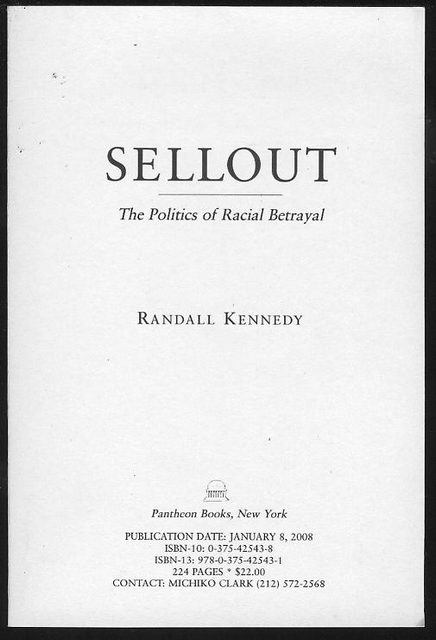 Sellout: The Politics of Racial Betrayal