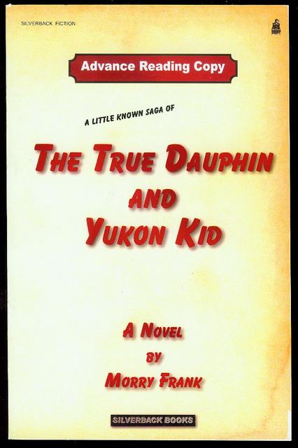 A Little Known Saga of the True Dauphin and Yukon Kid