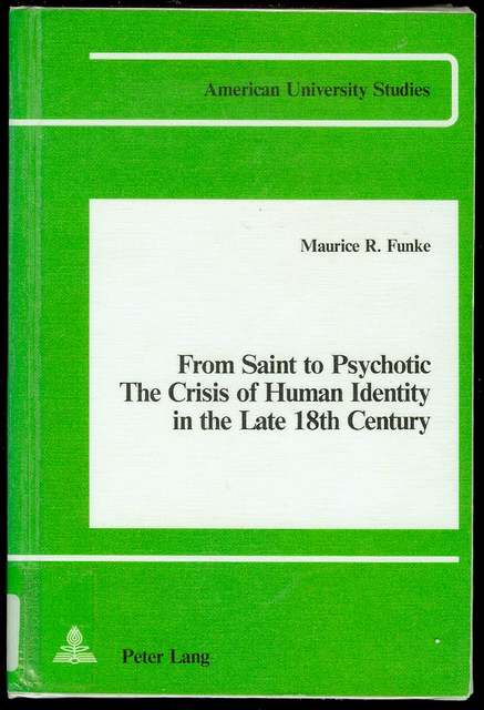 From Saint to Psychotic: The Crisis of Human Identity in the Late 18th Century