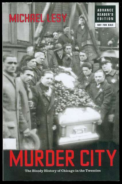Murder City: The Bloody History of Chicago in the Twenties