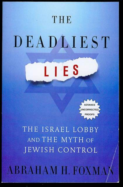 The Deadliest Lies: The Israel Lobby and the Myth of Jewish Control
