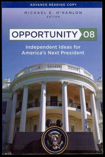 Opportunity 08: Independent Ideas for America's Next President