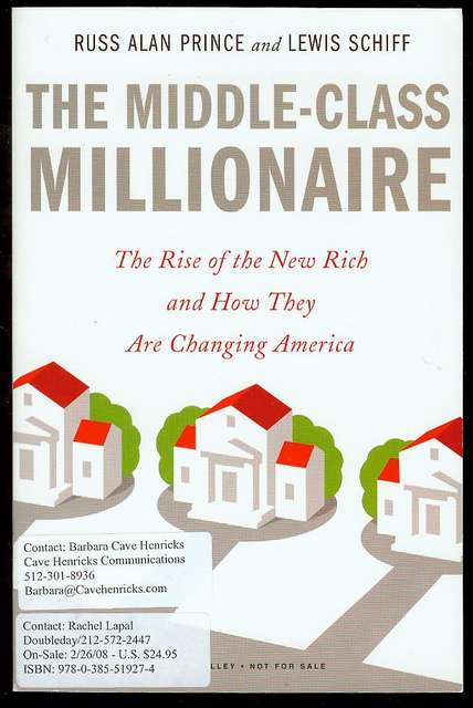 The Middle-Class Millionaire: The Rise of the New Rich and How They Are Changing America