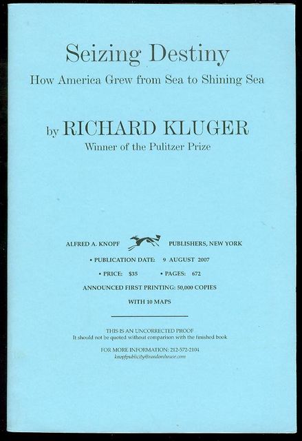 Seizing Destiny: How America Grew from Sea to Shining Sea