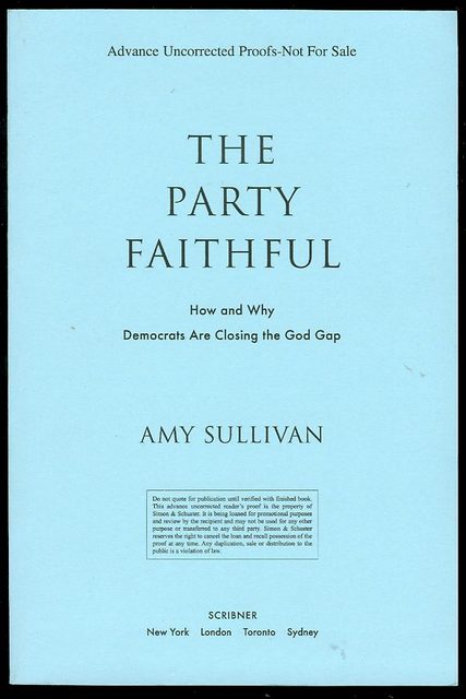 The Party Faithful: How and Why Democrats Are Closing the God Gap
