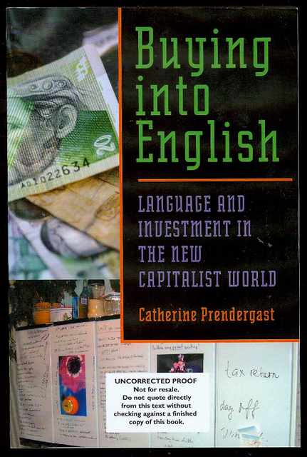 Buying into English: Language and Investment in the New Capitalist World