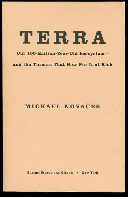 Terra: Our 100-Million-Year-Old Ecosystem--and the Threats That Now Put It at Risk