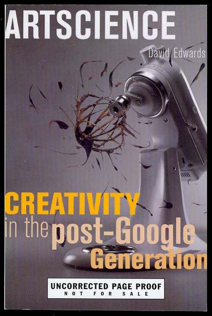 Artscience: Creativity in the Post-Google Generation