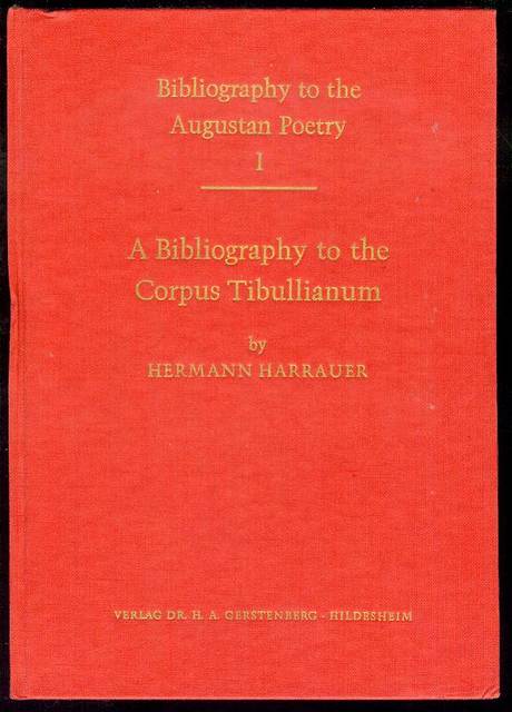 A Bibliography to the Corpus Tibullianum (Bibliography to the Augustan Poetry I)