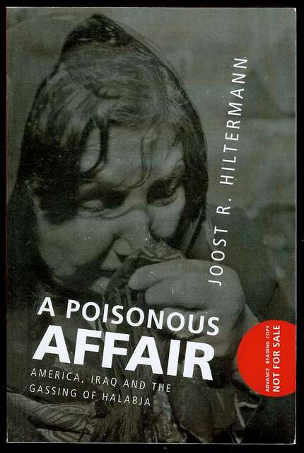 A Poisonous Affair: America, Iraq, and the Gassing of Halabja