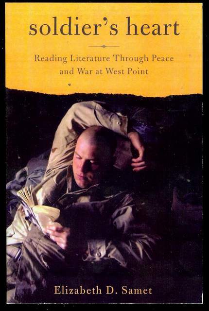 Soldier's Heart: Reading Literature Through Peace and War at West Point