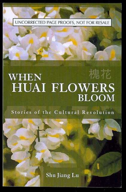 When Huai Flowers Bloom: Stories of the Cultural Revolution