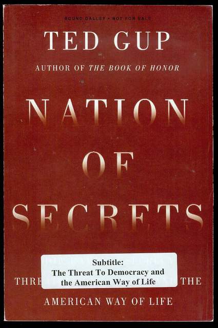 Nation of Secrets: The Threat to Democracy and the American Way of Life