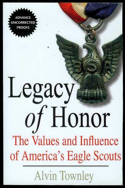 Legacy of Honor: The Values and Influence of America's Eagle Scouts