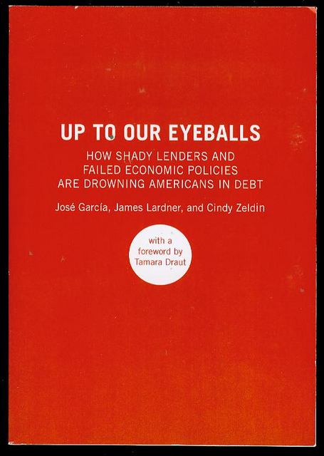 Up to Our Eyeballs: The Hidden Truths and Consequences of Debt in Today's America