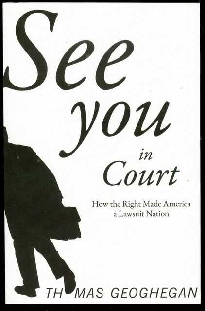 See You in Court: How the Right Made America a Lawsuit Nation