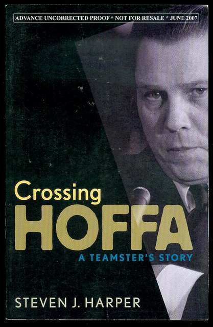 Crossing Hoffa: A Teamster's Story