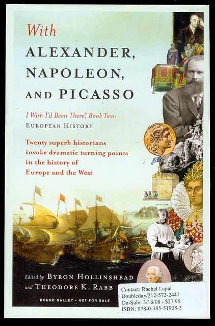 Image for With Alexander, Napoleon, and Picasso (I Wish I'd Been There, Book Two: European History) With Alexander, Napoleon, and Picasso (I Wish I'd Been There, Book Two: European History)