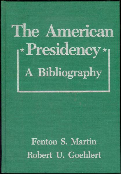 The American Presidency: A Bibliography