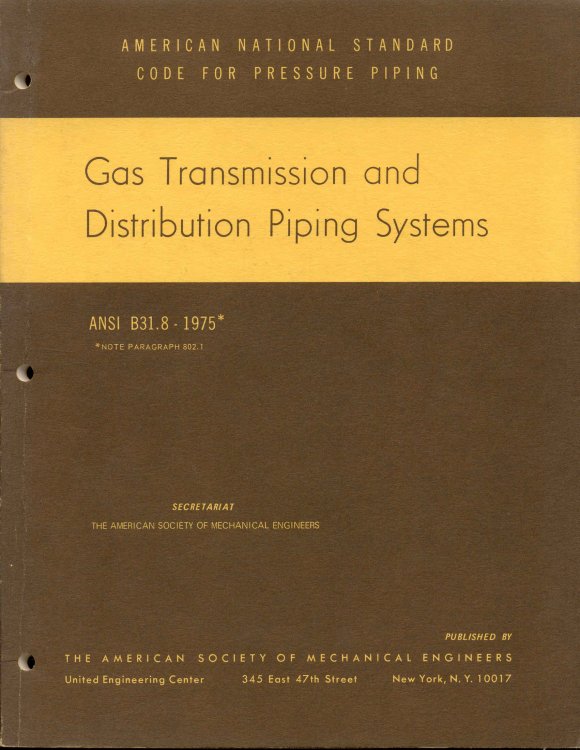 Gas Transmission and Distribution Piping Systems (ANSI B31.8-1975*) (*NOTE PARAGRAPH 802.1)