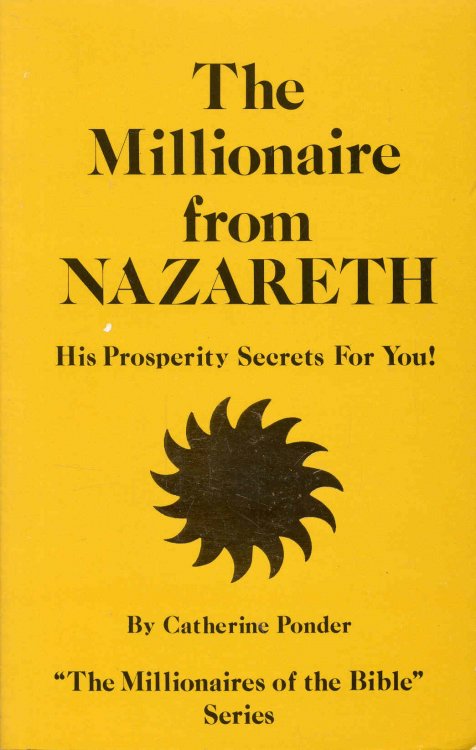 The Millionaire from NAZARETH: His Prosperity Secrets for You!