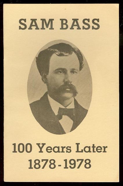 Sam Bass: 100 Years Later 1878-1978