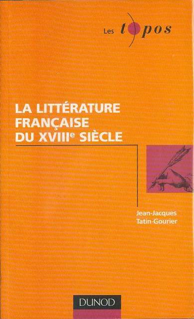 La Litterature Francaise du XVIIIe Siecle
