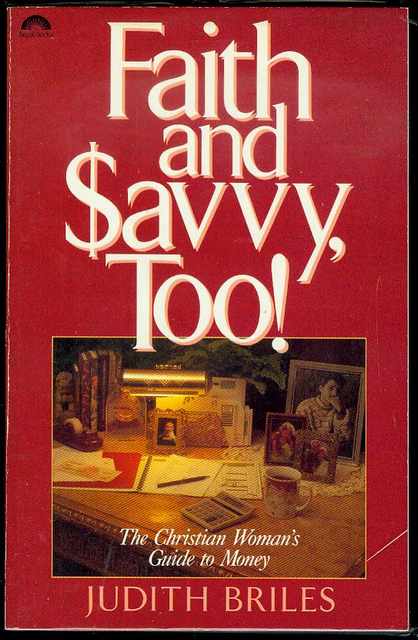 Faith and $avvy Too!: The Christian Woman's Guide to Money