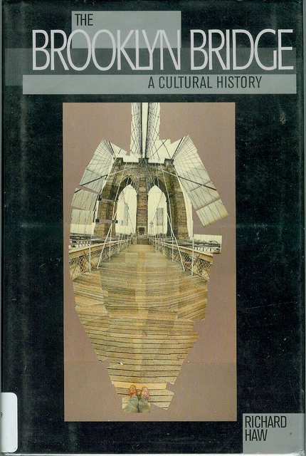The Brooklyn Bridge: A Cultural History