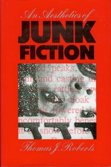 An Aesthetics of Junk Fiction