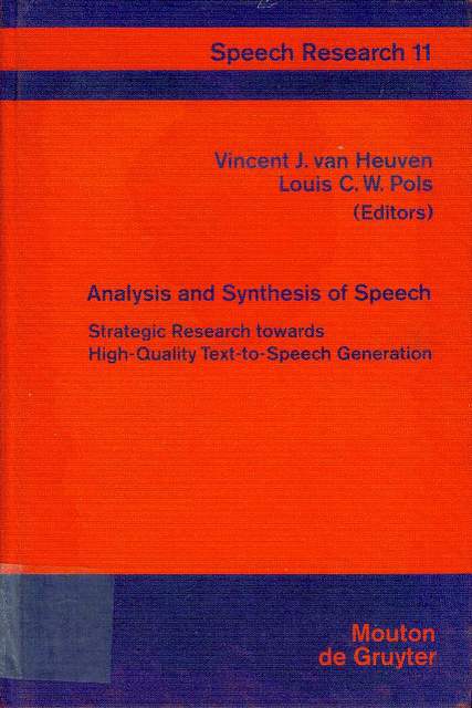 Analysis and Synthesis of Speech: Strategic Research Towards High-Quality Text-to-Speech Generation