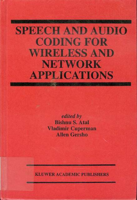 Speech and Audio Coding for Wireless and Network Applications