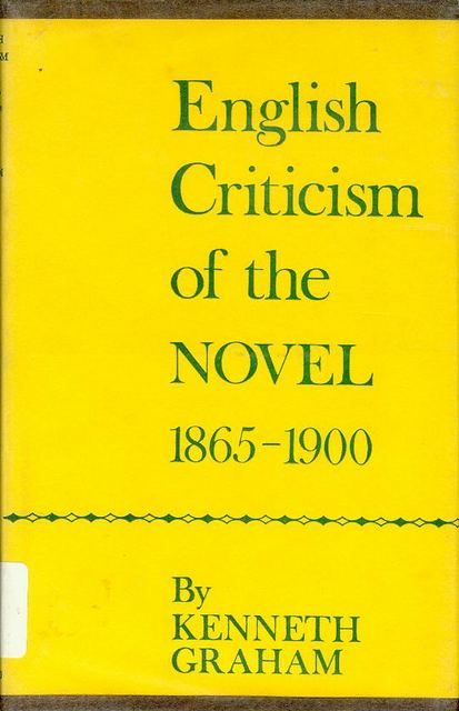 English Criticism of the Novel 1865-1900