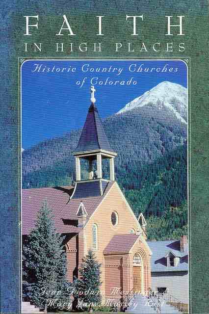 Faith in High Places: Historic Country Churches of Colorado