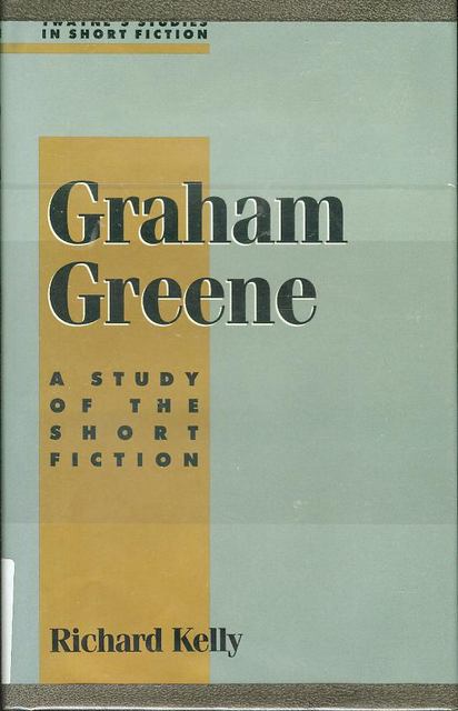 Graham Greene: A Study of the Short Fiction