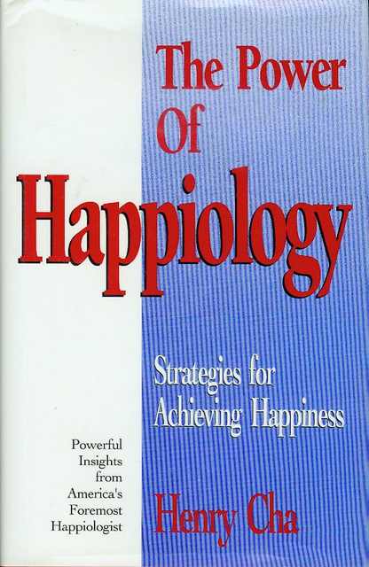 The Power of Happiology: Strategies for Achieving Happiness
